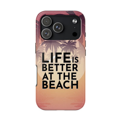 Life is Better at the Beach Florida